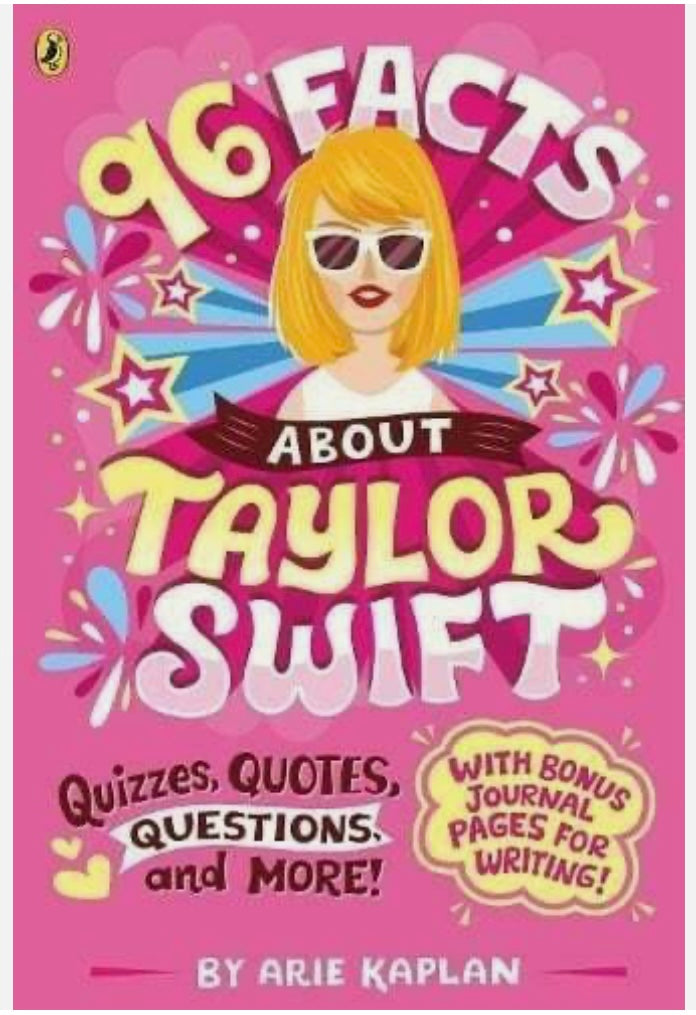 96 Facts About Taylor Swift - By Arie Kaplan