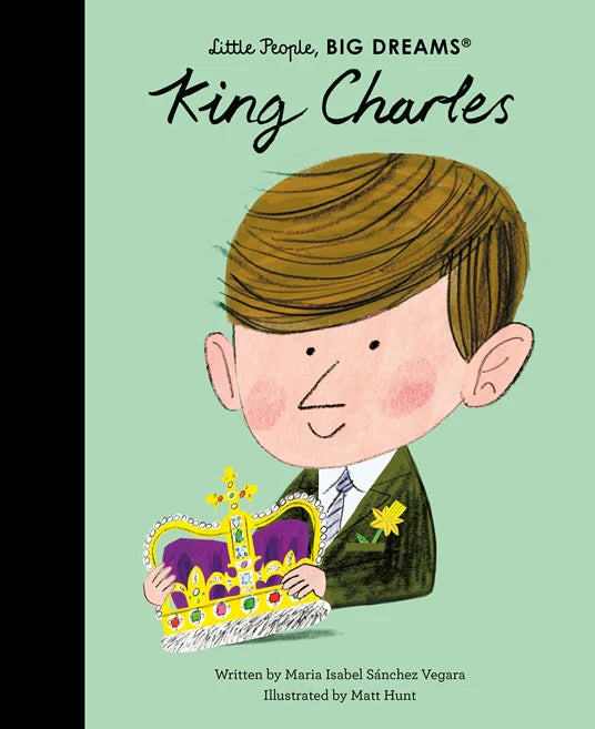 Little People Big Dreams - King Charles