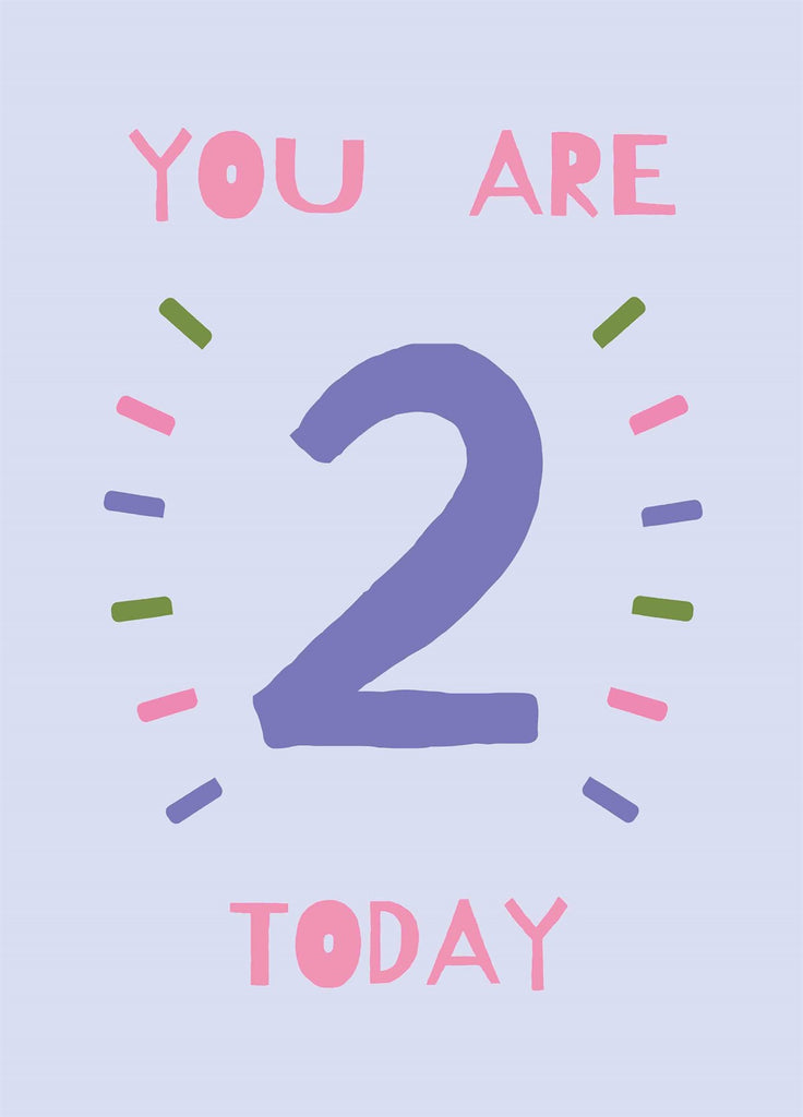 You Are 2 Today Card