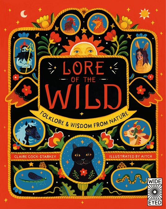 Lore Of The Wild: Folklore And Wisdom From Nature - Radish Loves